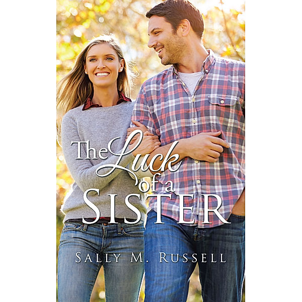 The Luck of a Sister, Sally M. Russell