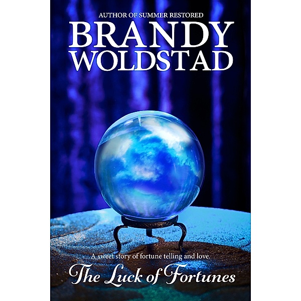 The Luck of Fortunes, Brandy Woldstad