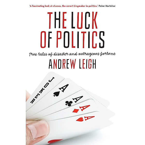 The Luck of Politics, Andrew Leigh