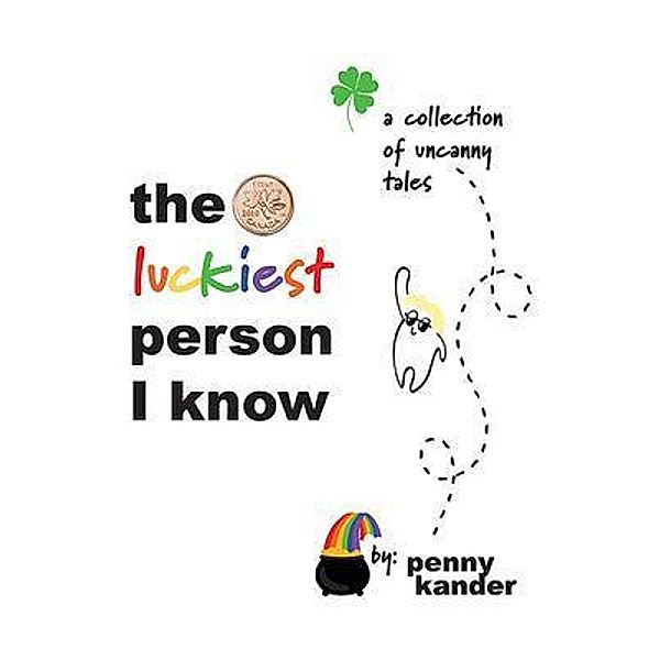 The Luckiest Person I Know, Penny Kander