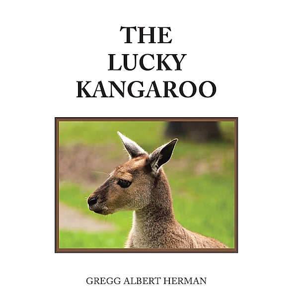 The Lucky Kangaroo, Gregg Albert Herman