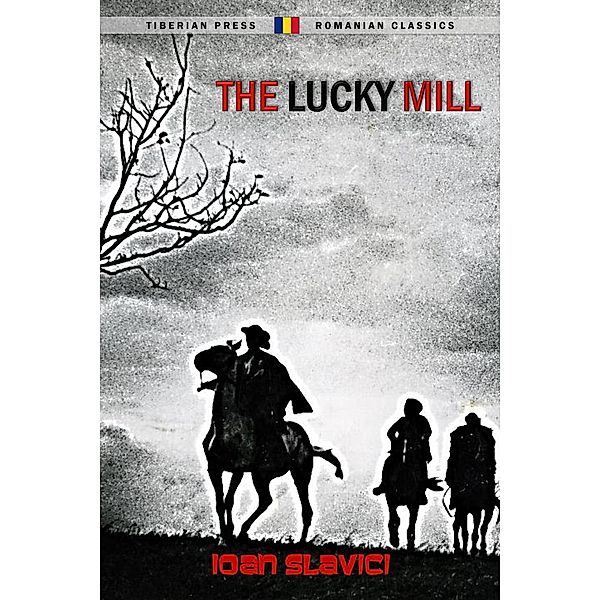 The Lucky Mill, Ioan Slavici