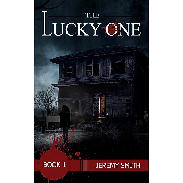 The Lucky One (Book 1) / Book 1, Jeremy Smith