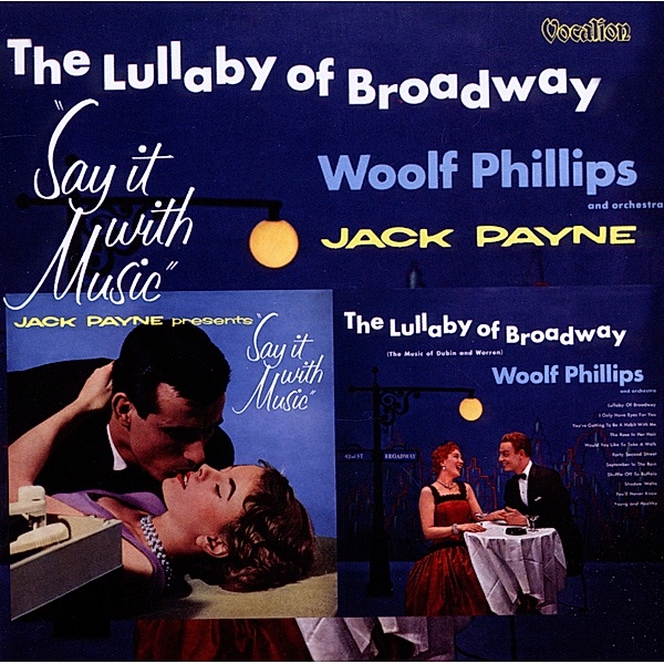 The Lullaby Of Broadway/Say It, Woolf Phillips, Jack Payne