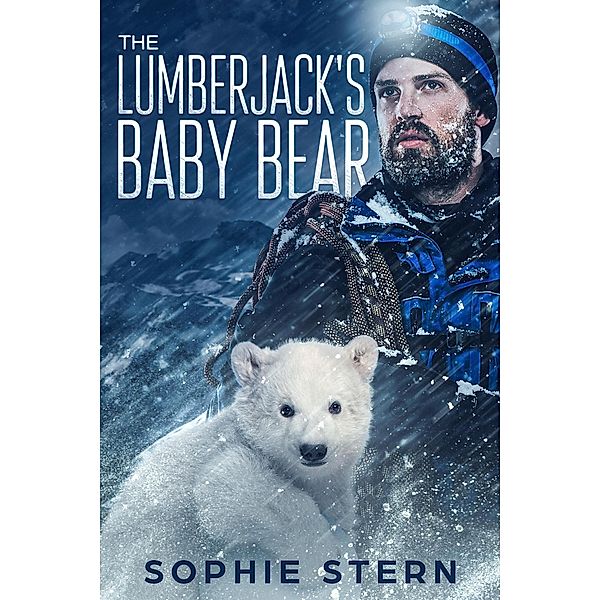 The Lumberjack's Baby Bear (Stormy Mountain Bears, #1) / Stormy Mountain Bears, Sophie Stern