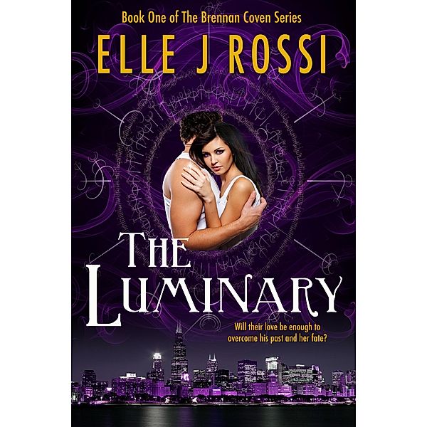 The Luminary (The Brennan Coven, #1) / The Brennan Coven, Elle J Rossi