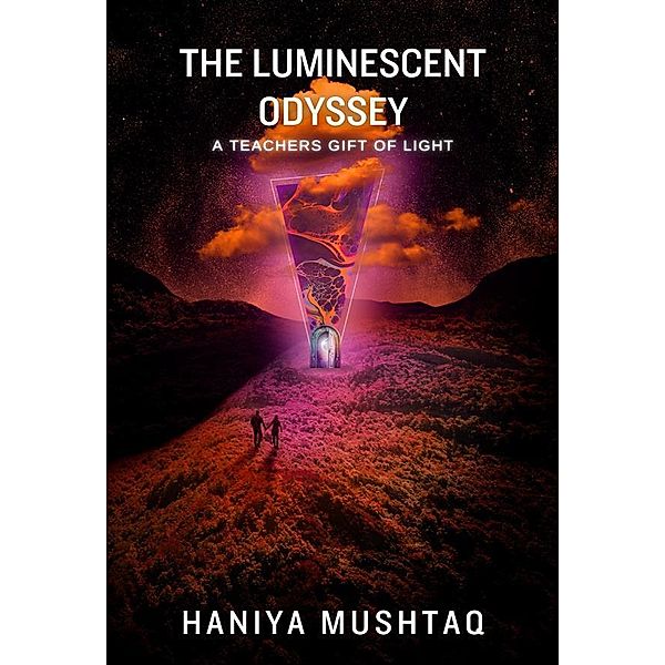 The Luminescent Odyssey, Haniya Mushtaq