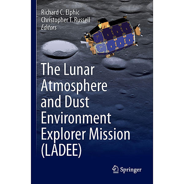 The Lunar Atmosphere and Dust Environment Explorer Mission (LADEE)