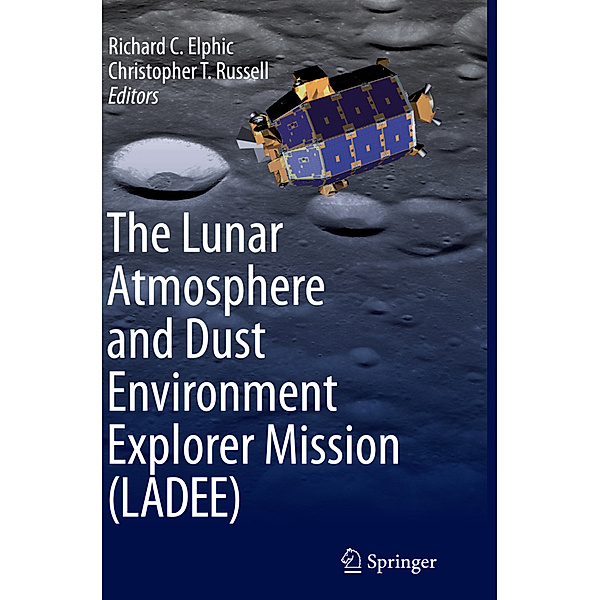 The Lunar Atmosphere and Dust Environment Explorer Mission (LADEE)