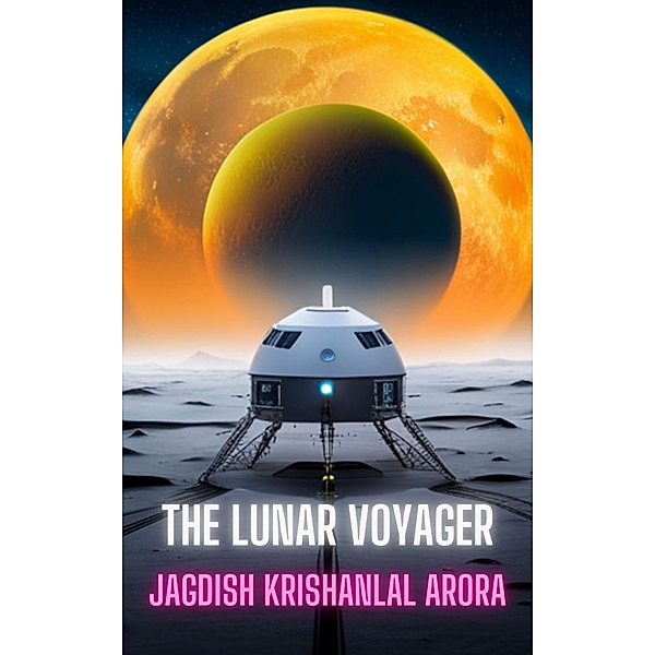 The Lunar Voyager, Jagdish Krishanlal Arora