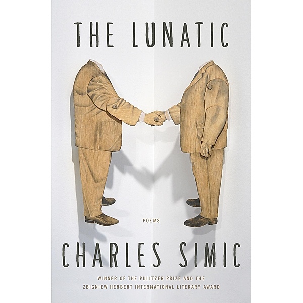The Lunatic, Charles Simic