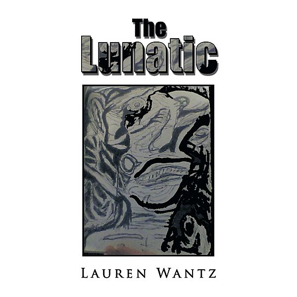 The Lunatic, Lauren Wantz