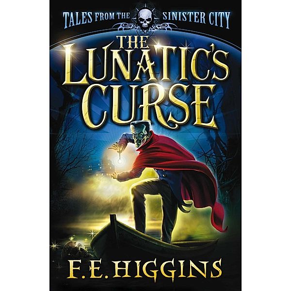 The Lunatic's Curse, F. E. Higgins