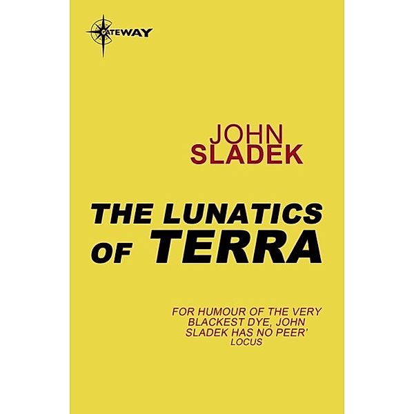 The Lunatics of Terra, John Sladek