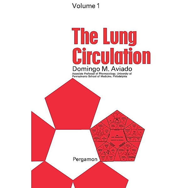 The Lung Circulation, Domingo M. Aviado