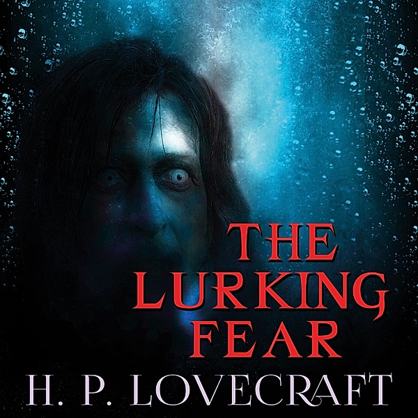 The Lurking Fear, H. P. Lovecraft