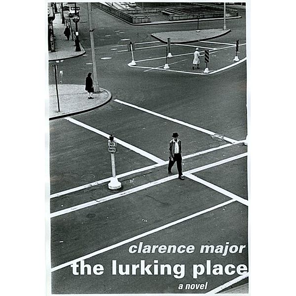 The Lurking Place, Clarence Major