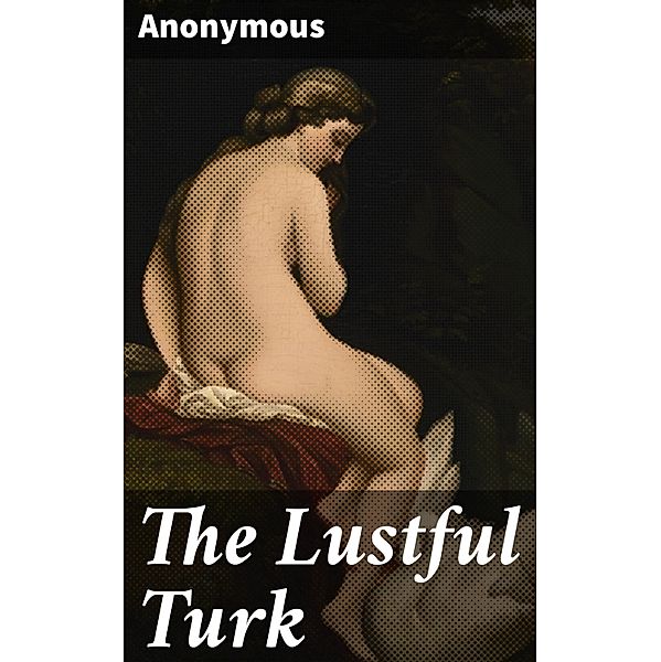 The Lustful Turk, Anonymous