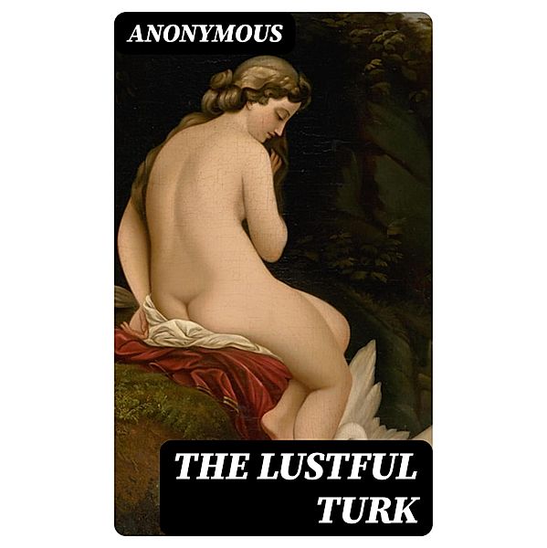 The Lustful Turk, Anonymous
