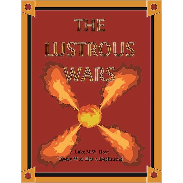 The Lustrous Wars, Luke Hoyt