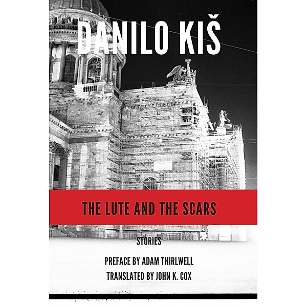 The Lute and the Scars / Serbian Literature, Danilo Kis