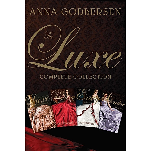 The Luxe Complete Collection / Luxe, Anna Godbersen
