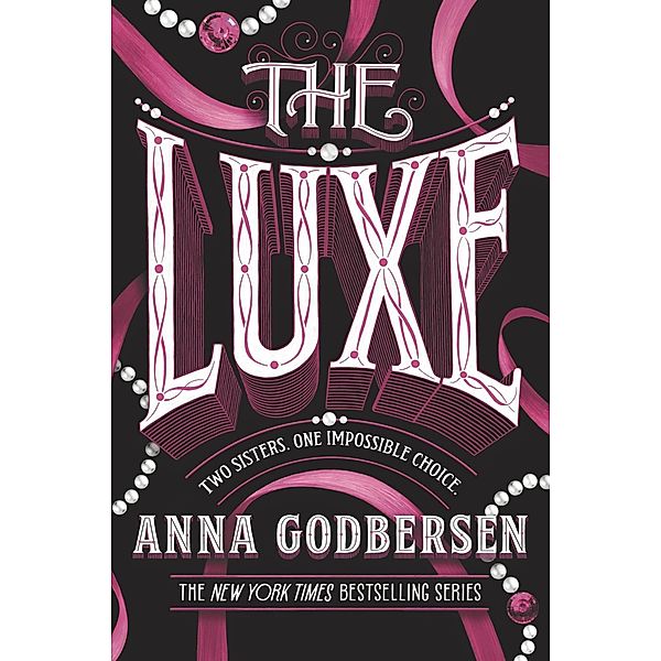 The Luxe / Luxe Bd.1, Anna Godbersen