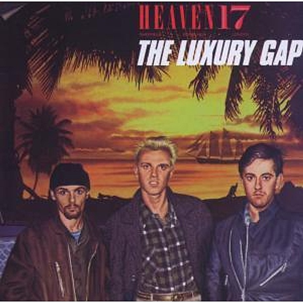 The Luxury Gap (2006 Remastered), Heaven 17