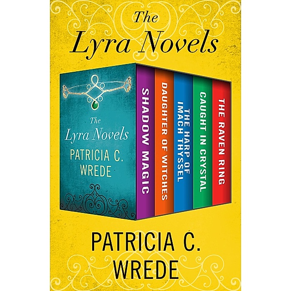 The Lyra Novels / The Lyra Novels, Patricia C. Wrede