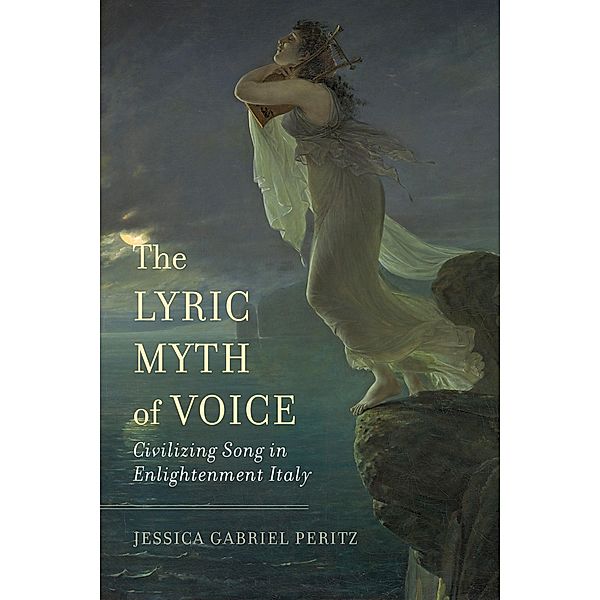 The Lyric Myth of Voice, Jessica Gabriel Peritz