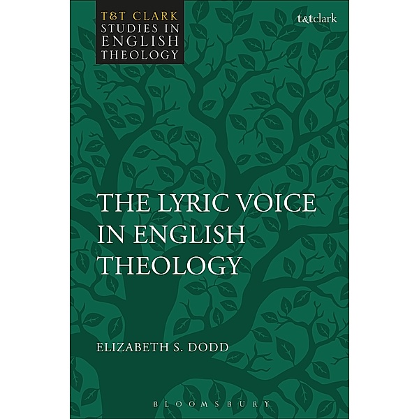The Lyric Voice in English Theology, Elizabeth S. Dodd