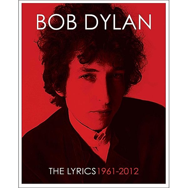 The Lyrics: 1961-2012, Bob Dylan