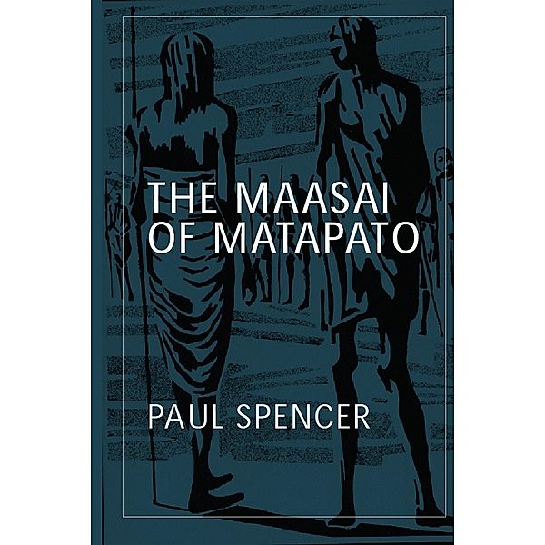 The Maasai of Matapato, Paul Spencer