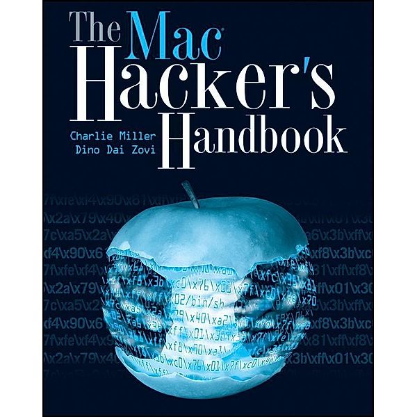 The Mac Hacker's Handbook, Charlie Miller, Dino Dai Zovi