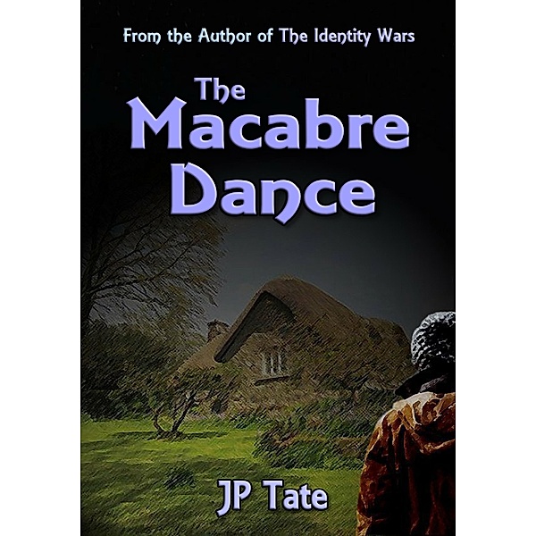 The Macabre Dance: a Contemporary Woman meets a Contemporary Man, Jp Tate