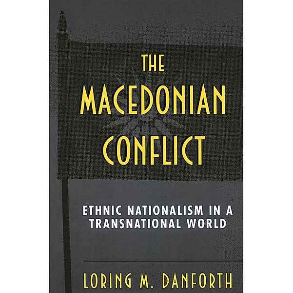 The Macedonian Conflict, Loring M. Danforth