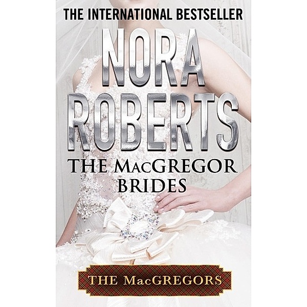 The MacGregor Brides / MacGregors Series Bd.8, Nora Roberts