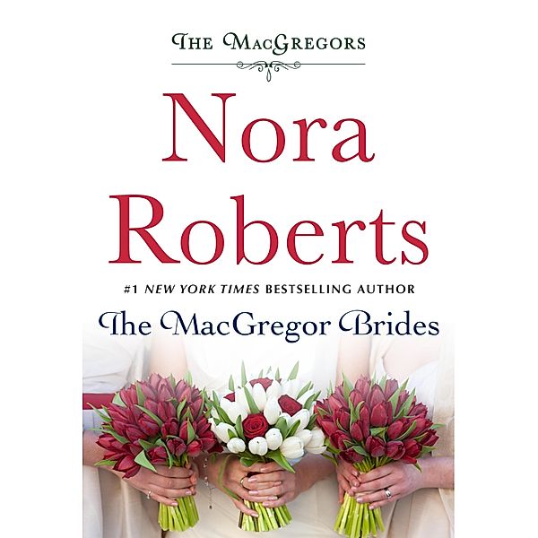 The MacGregor Brides / The MacGregors Bd.7, Nora Roberts