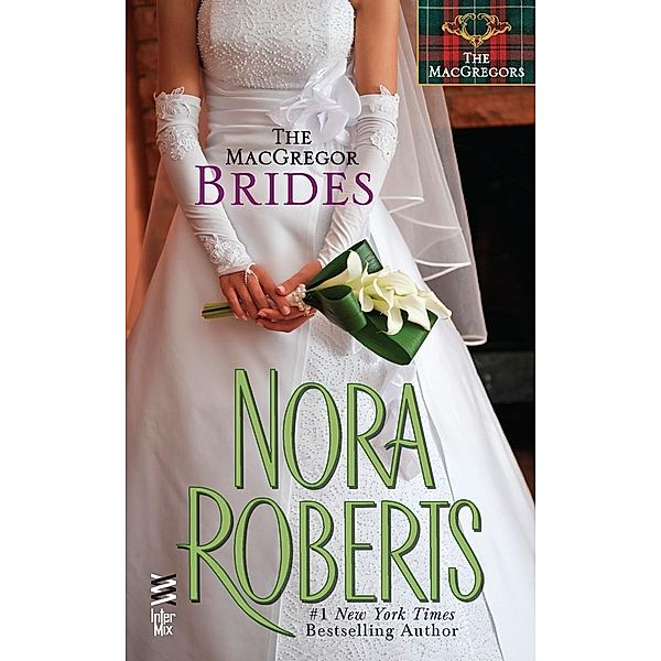 The MacGregors: 6 The MacGregor Brides, Nora Roberts