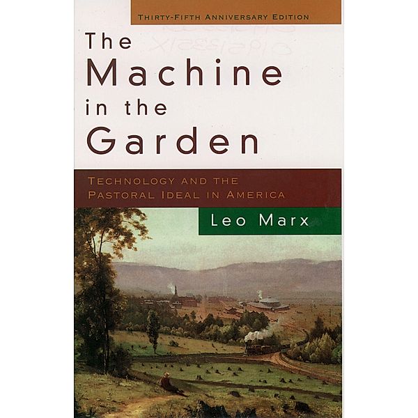 The Machine in the Garden, Leo Marx