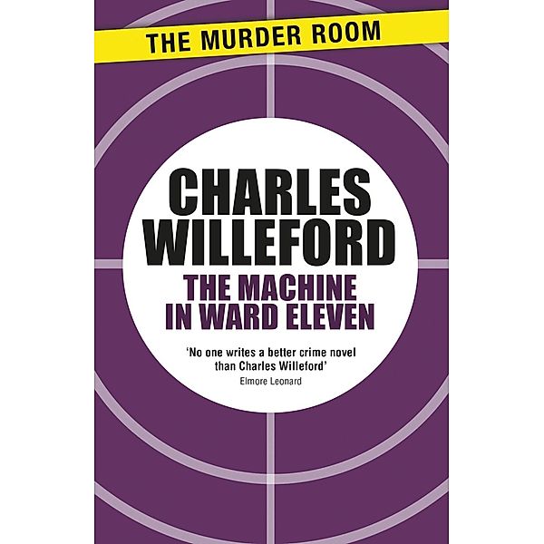 The Machine in Ward Eleven / Murder Room Bd.684, Charles Willeford