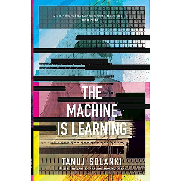 The Machine is Learning, Tanuj Solanki