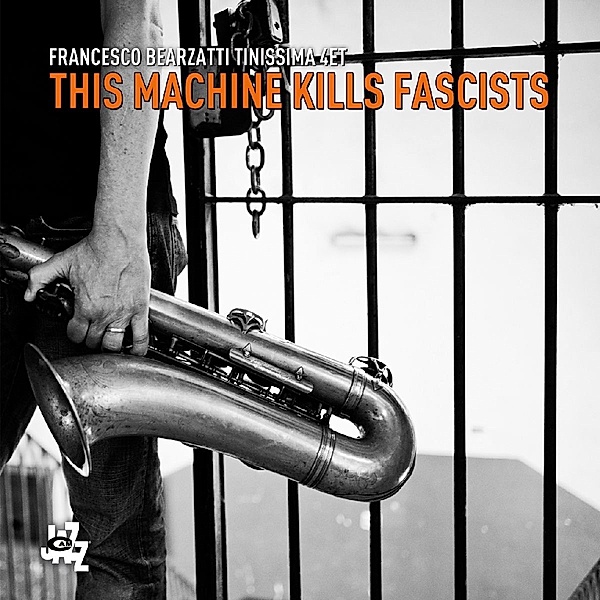 The Machine Kills Fascists, Francesco Bearzatti, Tinissima 4et