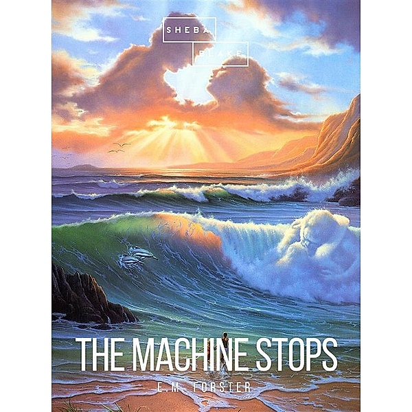 The Machine Stops, E.m. Forster