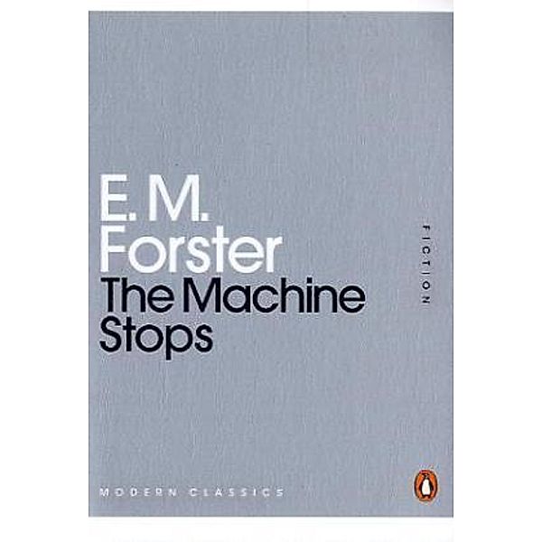 The Machine Stops, E. M. Forster