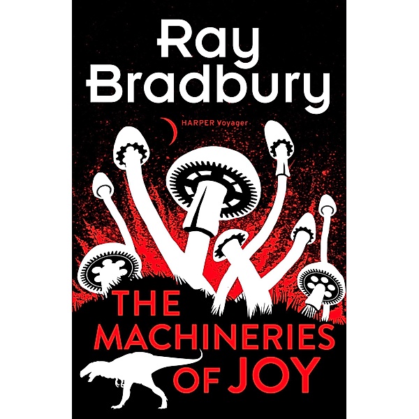 The Machineries of Joy, Ray Bradbury