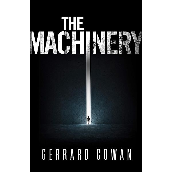 The Machinery / The Machinery Trilogy Bd.1, Gerrard Cowan