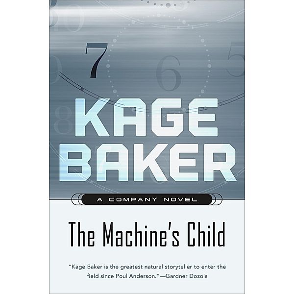 The Machine's Child / The Company Bd.7, Kage Baker