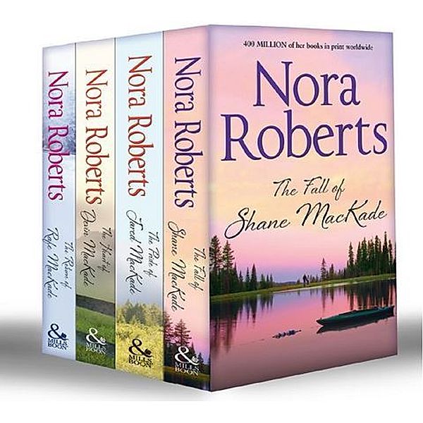 The Mackades Collection (Books 1-4): The Return of Rafe MacKade / The Pride of Jared MacKade / The Heart of Devin MacKade / The Fall of Shane MacKade, Nora Roberts