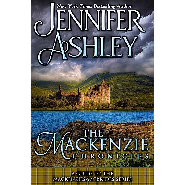 The Mackenzie Chronicles: A Guide to the Mackenzies Series, Jennifer Ashley